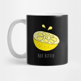 Not Bitter - White Ink Mug